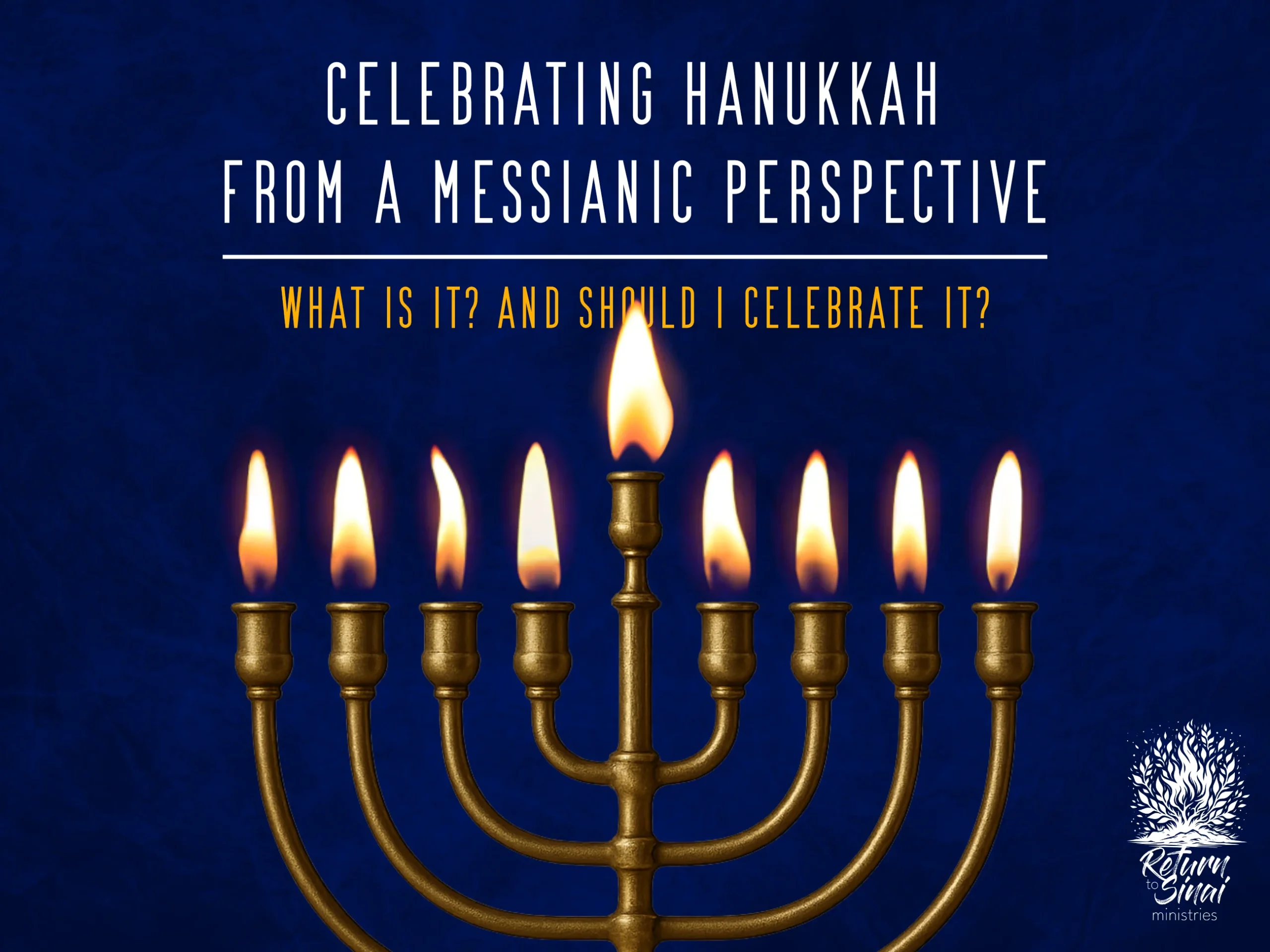 How to celebrate Hanukkah from a Messianic Perspective
